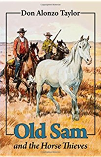 Old Sam and the Horse
                      Thieves